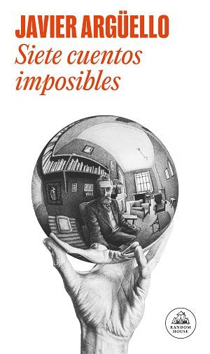 SIETE CUENTOS IMPOSIBLES | 9788439744429 | ARGÜELLO, JAVIER | Llibreria L'Illa - Llibreria Online de Mollet - Comprar llibres online