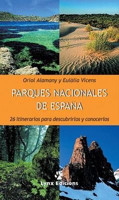 PARQUES NACIONALES DE ESPAÑA | 9788487334450 | ALAMANY, ORIOL / VICENS, EULALIA | Llibreria L'Illa - Llibreria Online de Mollet - Comprar llibres online