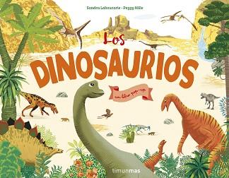 DINOSAURIOS, LOS | 9788408207917 | NILLE, PEGGY | Llibreria L'Illa - Llibreria Online de Mollet - Comprar llibres online