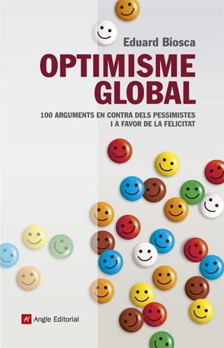 OPTIMISME GLOBAL | 9788415307037 | BIOSCA RIERA , EDUARD | Llibreria L'Illa - Llibreria Online de Mollet - Comprar llibres online