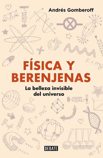 FÍSICA Y BERENJENAS | 9788499928142 | GOMBEROFF, ANDRES | Llibreria L'Illa - Llibreria Online de Mollet - Comprar llibres online