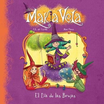 MAKIA VELA. EL DIA DE LAS BRUJAS-SOLAPAS | 9788448833336 | DEL CASTILLO / PEREZ | Llibreria L'Illa - Llibreria Online de Mollet - Comprar llibres online