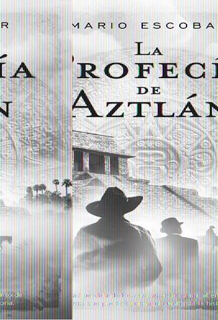 PROFECIA DE AZTLAN, LA | 9788498005158 | ESCOBAR, MARIO | Llibreria L'Illa - Llibreria Online de Mollet - Comprar llibres online