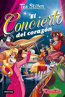 CONCIERTO DEL CORAZÓN, EL | 9788408164074 | TEA STILTON | Llibreria L'Illa - Llibreria Online de Mollet - Comprar llibres online