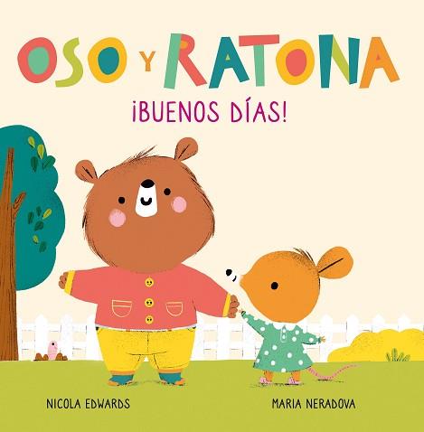 BUENOS DÍAS! (OSO Y RATONA. PEQUEÑA MANITAS) | 9788448856083 | EDWARDS, NICOLA/NERADOVA, MARIA | Llibreria L'Illa - Llibreria Online de Mollet - Comprar llibres online