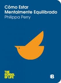 CÓMO ESTAR MENTALMENTE EQUILIBRADO | 9788466649469 | PERRY, PHILIPPA | Llibreria L'Illa - Llibreria Online de Mollet - Comprar llibres online