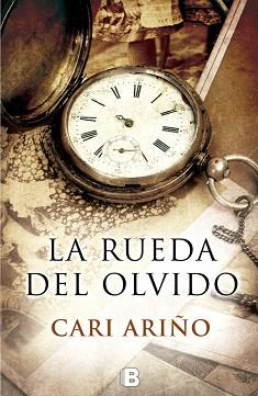 RUEDA DEL OLVIDO, LA | 9788466661188 | ARIÑO, CARI | Llibreria L'Illa - Llibreria Online de Mollet - Comprar llibres online