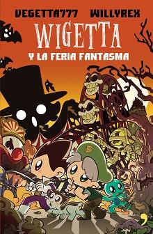 WIGETTA Y LA FERIA FANTASMA | 9788499986050 | VEGETTA777/WILLYREX | Llibreria L'Illa - Llibreria Online de Mollet - Comprar llibres online