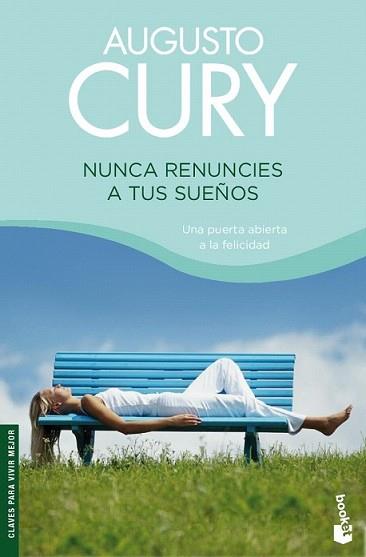 NUNCA RENUNCIES A TUS SUEÑOS | 9788408079972 | CURY, AUGUSTO | Llibreria L'Illa - Llibreria Online de Mollet - Comprar llibres online