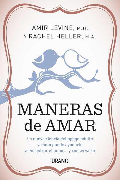 MANERAS DE AMAR | 9788479537814 | LEVINE, AMIR/HELLER, RACHEL | Llibreria L'Illa - Llibreria Online de Mollet - Comprar llibres online