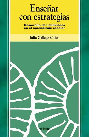 ENSEÑAR CON ESTRATEGIAS | 9788436816310 | GALLEGO CODES, JULIO | Llibreria L'Illa - Llibreria Online de Mollet - Comprar llibres online