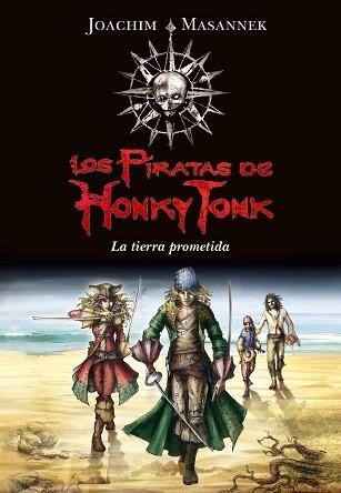 PIRATAS DE HONKY TONK. LA TIERRA PROMETI | 9788484418146 | MASANNEK, JOACHIM | Llibreria L'Illa - Llibreria Online de Mollet - Comprar llibres online