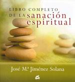 LIBRO COMPLETO DE LA SANACIÓN ESPIRITUAL | 9788484451907 | JIMÉNEZ SOLANA, JOSÉ MARÍA