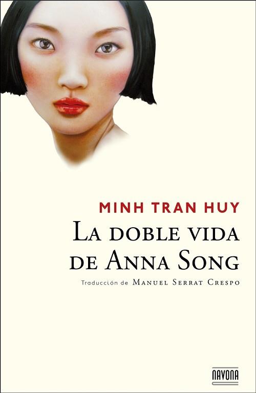 DOBLE VIDA DE ANNA SONG, LA | 9788492840786 | TRAN HUY, MINH | Llibreria L'Illa - Llibreria Online de Mollet - Comprar llibres online