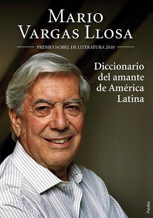 DICCIONARIO DEL AMANTE AMÉRICA LATINA | 9788449324918 | VARGAS LLOSA, MARIO