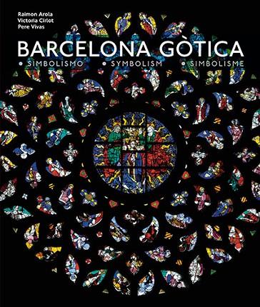 BARCELONA GÒTICA | 9788484786191 | VIVAS ORTIZ, PERE/CIRLOT VALENZUELA, VICTORIA/AROLA FERRER, RAIMON | Llibreria L'Illa - Llibreria Online de Mollet - Comprar llibres online