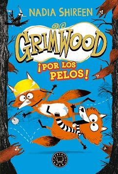 GRIMWOOD 2. ¡POR LOS PELOS! | 9788419654557 | SHIREEN, NADIA | Llibreria L'Illa - Llibreria Online de Mollet - Comprar llibres online