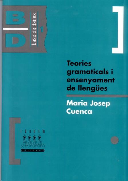 TEORIES GRMATICALS I ENSENYAMENT DE LLENGÜES | 9788487693342 | CUENCA, MARIA JOSEP | Llibreria L'Illa - Llibreria Online de Mollet - Comprar llibres online