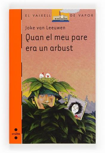 QUAN EL MEU PARE ERA UN ARBUST | 9788466132053 | VAN LEEUWEN, JOKE | Llibreria L'Illa - Llibreria Online de Mollet - Comprar llibres online