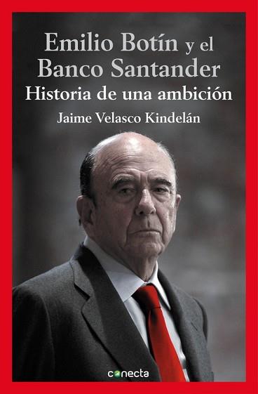 EMILIO BOTÍN Y EL BANCO SANTANDER | 9788416029112 | VELASCO KINDELAN,JAIME | Llibreria L'Illa - Llibreria Online de Mollet - Comprar llibres online