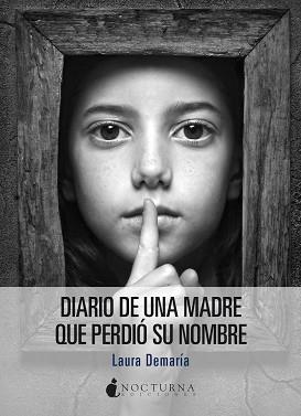 DIARIO DE UNA MADRE QUE PERDIÓ SU NOMBRE | 9788419680730 | DEMARÍA, LAURA | Llibreria L'Illa - Llibreria Online de Mollet - Comprar llibres online