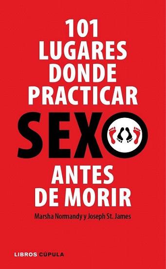 101 LUGARES DONDE PRACTICAR SEXO ANTES DE MORIR | 9788448048853 | NORMANDY, MARSHA / JOSEPH ST. JAMES | Llibreria L'Illa - Llibreria Online de Mollet - Comprar llibres online