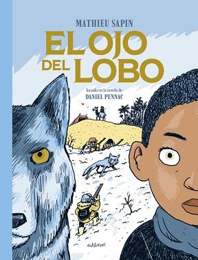 OJO DEL LOBO, EL | 9788419670625 | SAPIN, MATHIEU | Llibreria L'Illa - Llibreria Online de Mollet - Comprar llibres online