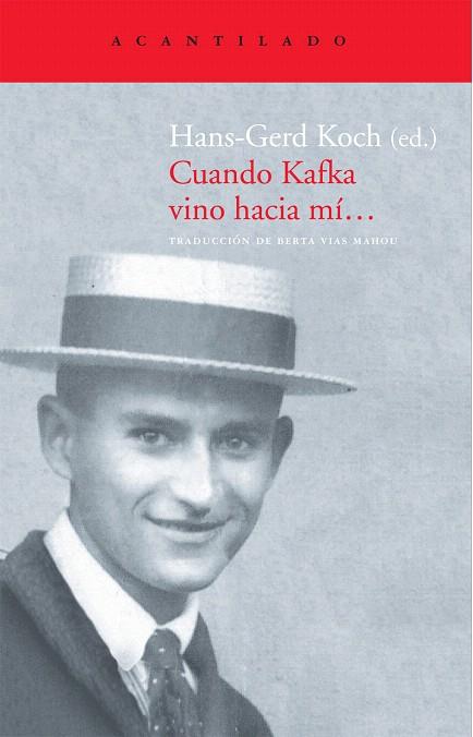 CUANDO KAFKA VINO HACIA MI... | 9788496834941 | KOCH, HANS-GERD | Llibreria L'Illa - Llibreria Online de Mollet - Comprar llibres online