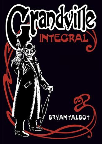 GRANDVILLE INTEGRAL | 9788419670823 | TALBOT, BRYAN | Llibreria L'Illa - Llibreria Online de Mollet - Comprar llibres online