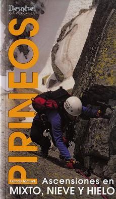 PIRINEOS. ASCENSIONES EN MIXTO, NIEVE Y HIELO | 9788489969179 | MOUSEL, FRANCIS | Llibreria L'Illa - Llibreria Online de Mollet - Comprar llibres online