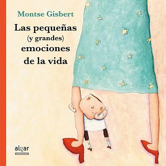 PEQUEÑAS Y GRANDES EMOCIONES DE LA VIDA, LAS | 9788498457902 | GISBERT NAVARRO, MONTSE | Llibreria L'Illa - Llibreria Online de Mollet - Comprar llibres online