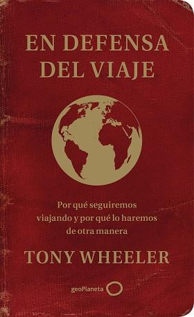 EN DEFENSA DEL VIAJE | 9788408233343 | WHEELER, TONY | Llibreria L'Illa - Llibreria Online de Mollet - Comprar llibres online