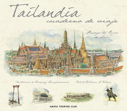 TAILANDIA CUADERNO DE VIAJE | 9788497766159 | WARREN, WILLIAM L./LIMAPORNVANICH, TAVEEPONG | Llibreria L'Illa - Llibreria Online de Mollet - Comprar llibres online