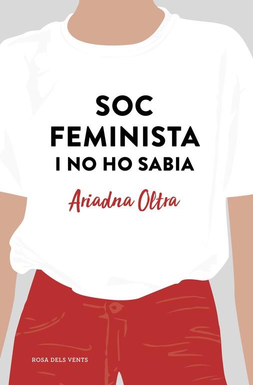 SOC FEMINISTA I NO HO SABIA | 9788417444372 | OLTRA, ARIADNA | Llibreria L'Illa - Llibreria Online de Mollet - Comprar llibres online