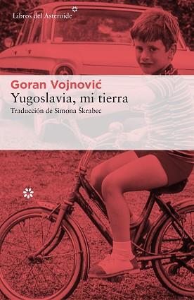 YUGOSLAVIA MI TIERRA | 9788417007003 | VOJNOVIC, GORAN | Llibreria L'Illa - Llibreria Online de Mollet - Comprar llibres online