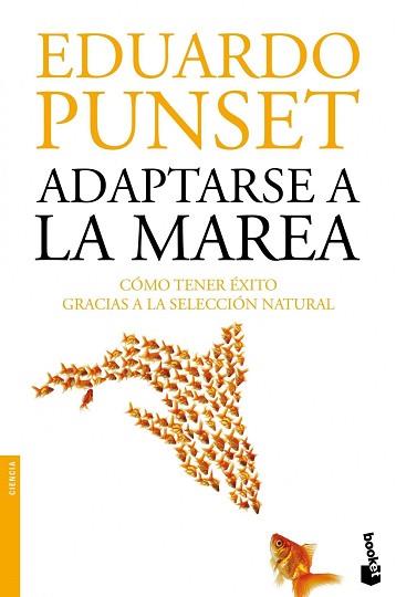 ADAPTARSE A LA MAREA | 9788423346332 | PUNSET, EDUARDO | Llibreria L'Illa - Llibreria Online de Mollet - Comprar llibres online