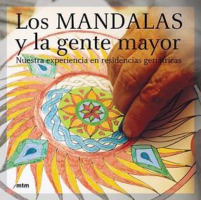 MANDALAS Y LA GENTE MAYOR, LOS | 9788495590923 | Llibreria L'Illa - Llibreria Online de Mollet - Comprar llibres online