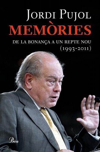 MEMÒRIES III. UN REPTE NOU (1993-2011)  -A LA VENDA A PARTIR | 9788475882581 | PUJOL, JORDI | Llibreria L'Illa - Llibreria Online de Mollet - Comprar llibres online