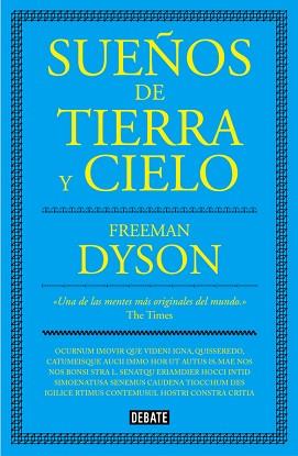 SUEÑOS DE TIERRA Y CIELO | 9788499927077 | DYSON, FREEMAN | Llibreria L'Illa - Llibreria Online de Mollet - Comprar llibres online