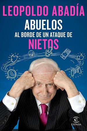 ABUELOS AL BORDE DE UN ATAQUE DE NIETOS | 9788467050066 | ABADÍA, LEOPOLDO | Llibreria L'Illa - Llibreria Online de Mollet - Comprar llibres online