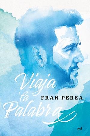 VIAJA LA PALABRA | 9788427044630 | PEREA, FRAN | Llibreria L'Illa - Llibreria Online de Mollet - Comprar llibres online