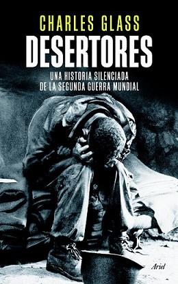 DESERTORES | 9788434418509 | GLASS, CHARLES | Llibreria L'Illa - Llibreria Online de Mollet - Comprar llibres online