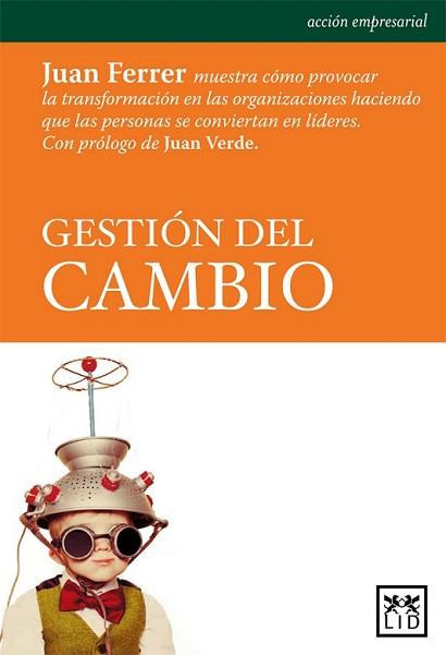 GESTIÓN DEL CAMBIO | 9788483569849 | FERRER CÁRDENES, JUAN | Llibreria L'Illa - Llibreria Online de Mollet - Comprar llibres online