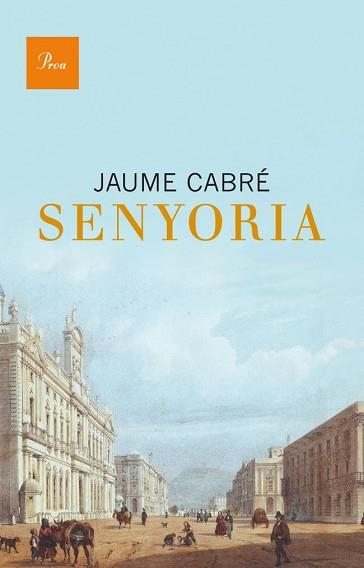 SENYORIA | 9788475883304 | CABRÉ, JAUME | Llibreria L'Illa - Llibreria Online de Mollet - Comprar llibres online