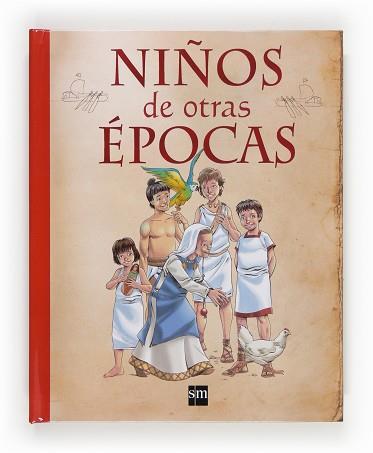 NIÑOS DE OTRAS EPOCAS | 9788467556513 | STEELE, PHILIP | Llibreria L'Illa - Llibreria Online de Mollet - Comprar llibres online