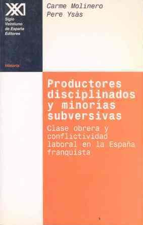 PRODUCTORES DISCIPLINADOS Y MINORIAS SUBVERSIVAS | 9788432309700 | MOLINERO, CARMEN  YSAS, PERE | Llibreria L'Illa - Llibreria Online de Mollet - Comprar llibres online