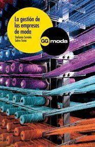 GESTION DE LAS EMPRESAS DE MODA | 9788425221309 | SAVIOLO,STEFANIA/TESTA,SALVO | Llibreria L'Illa - Llibreria Online de Mollet - Comprar llibres online