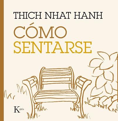 CÓMO SENTARSE | 9788499885216 | HANH, THICH NHAT | Llibreria L'Illa - Llibreria Online de Mollet - Comprar llibres online