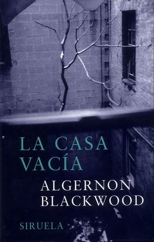 CASA VACIA, LA | 9788478447367 | BLACKWOOD, ALGERNON | Llibreria L'Illa - Llibreria Online de Mollet - Comprar llibres online