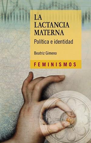 LACTANCIA MATERNA, LA | 9788437638393 | GIMENO, BEATRIZ | Llibreria L'Illa - Llibreria Online de Mollet - Comprar llibres online